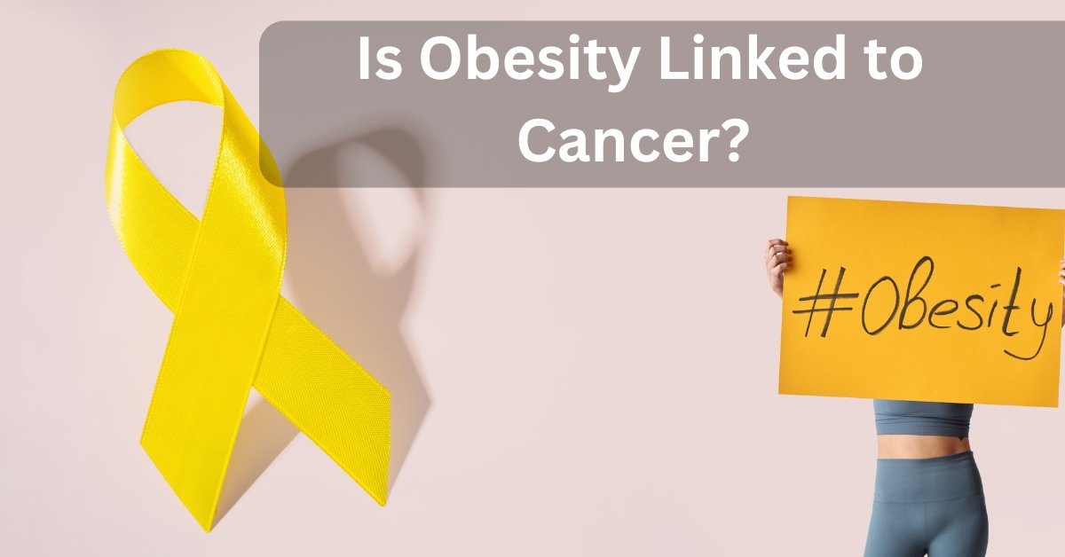 obesity and cancer