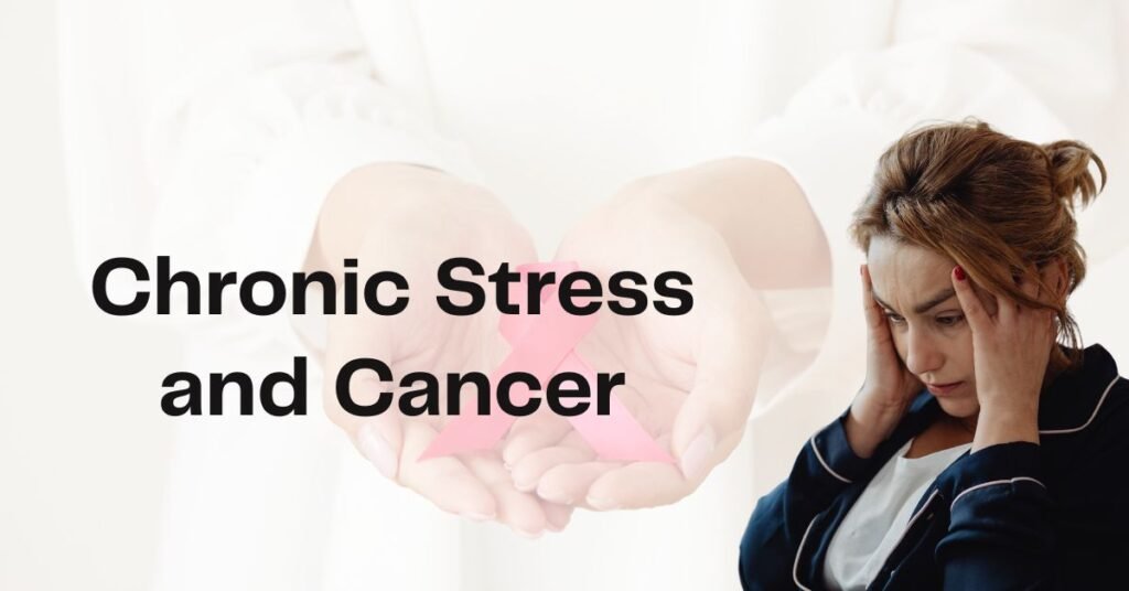 Chronic Stress and Cancer