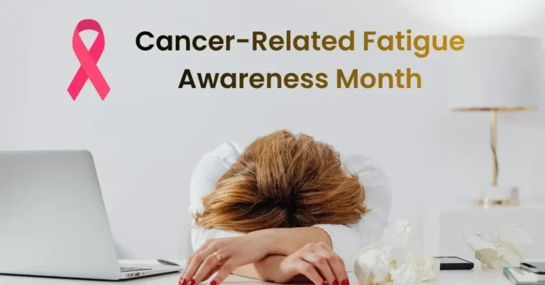 Cancer-Related Fatigue Awareness Month